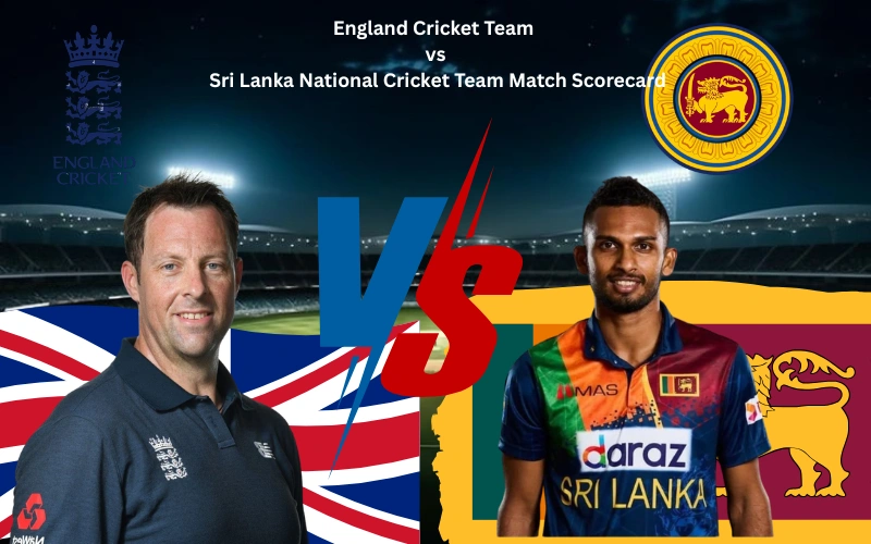 England Cricket Team vs Sri Lanka National Cricket Team Match Scorecard