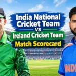 India National Cricket Team vs Ireland Cricket Team Match Scorecard